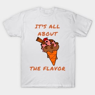 It's all about the flavour T-Shirt